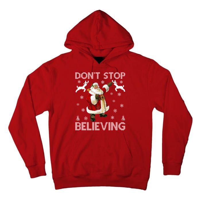 Don't Stop Believing Christmas Ugly Sweater Design Tall Hoodie