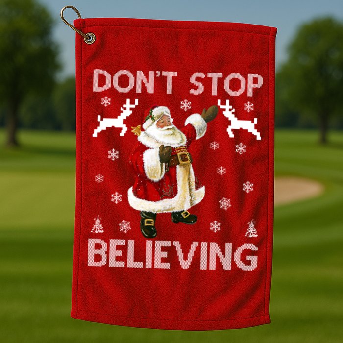 Don't Stop Believing Christmas Ugly Sweater Design Golf Towel