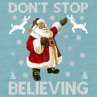 Don't Stop Believing Christmas Ugly Sweater Design Sueded Cloud Jersey T-Shirt