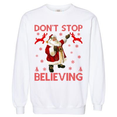 Don't Stop Believing Christmas Ugly Sweater Design Garment-Dyed Sweatshirt