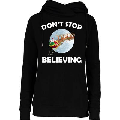Don't Stop Believing In Santa Womens Funnel Neck Pullover Hood