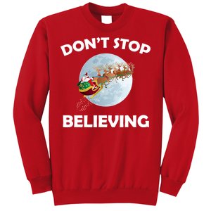 Don't Stop Believing In Santa Sweatshirt