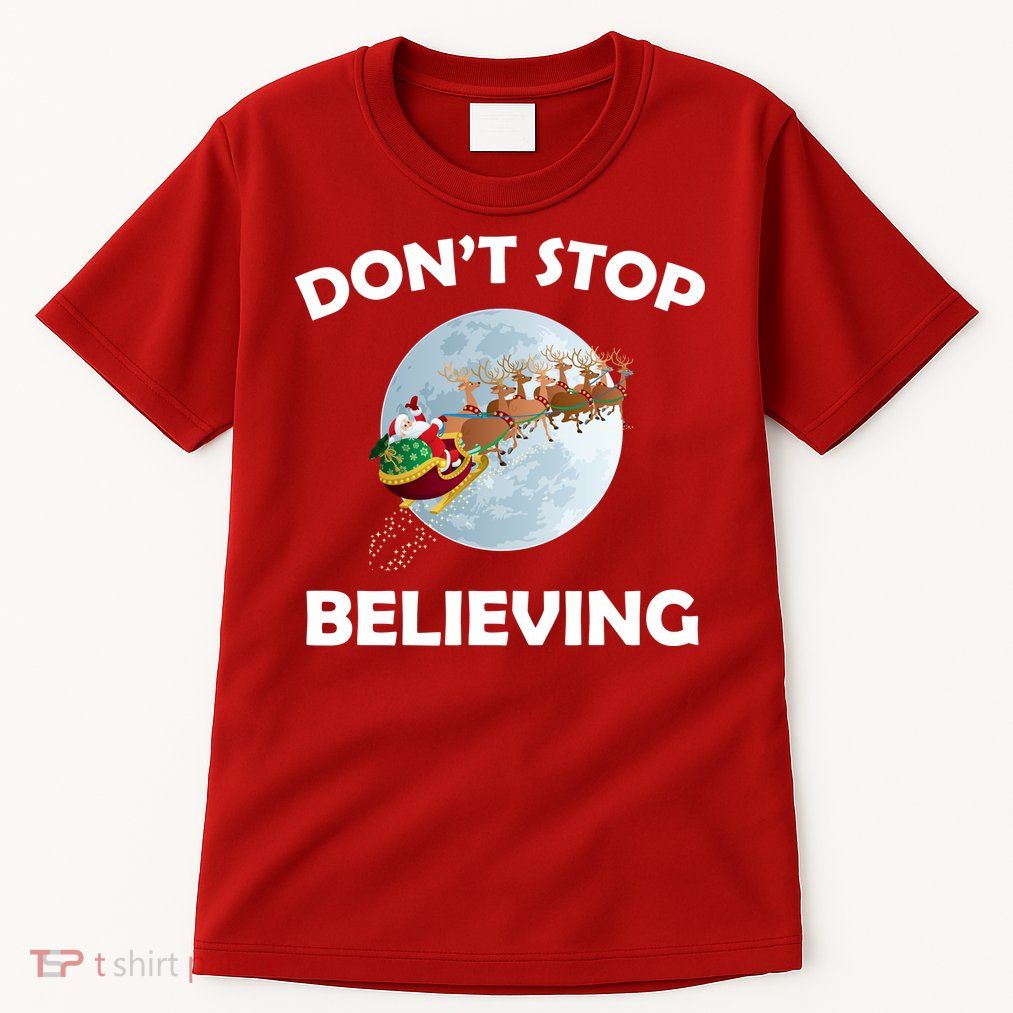 Don't Stop Believing In Santa Tall T-Shirt