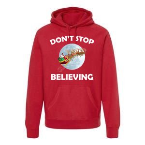 Don't Stop Believing In Santa Premium Hoodie