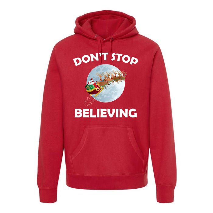 Don't Stop Believing In Santa Premium Hoodie