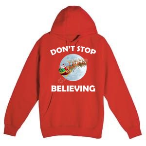 Don't Stop Believing In Santa Premium Pullover Hoodie