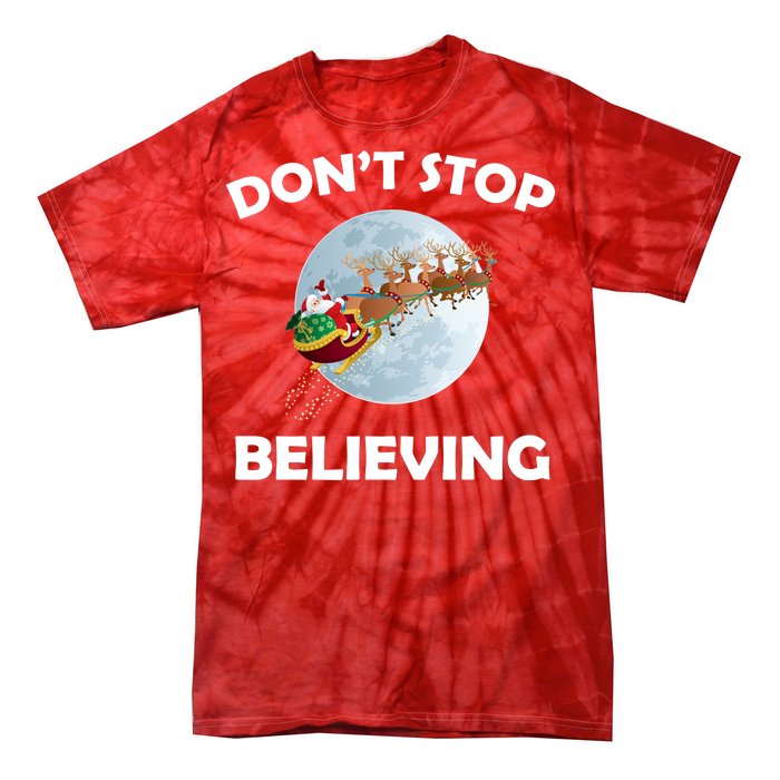 Don't Stop Believing In Santa Tie-Dye T-Shirt