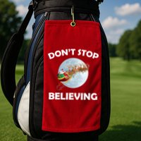 Don't Stop Believing In Santa Golf Towel