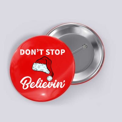 Don't Stop Believing Santa Hat Button