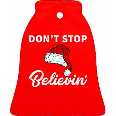 Don't Stop Believing Santa Hat Ceramic Bell Ornament