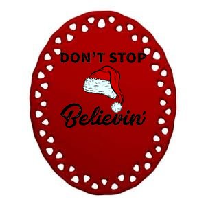 Don't Stop Believing Santa Hat Ceramic Oval Ornament