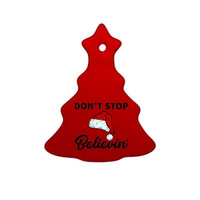 Don't Stop Believing Santa Hat Ceramic Tree Ornament