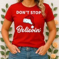 Don't Stop Believing Santa Hat Womens T-Shirt