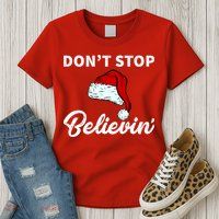 Don't Stop Believing Santa Hat Womens T-Shirt