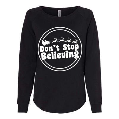 Don't Stop Believing Santa Sleigh Christmas Womens California Wash Sweatshirt