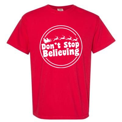 Don't Stop Believing Santa Sleigh Christmas Garment-Dyed Heavyweight T-Shirt