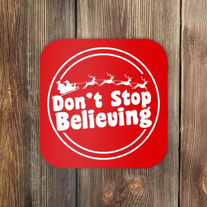 Don't Stop Believing Santa Sleigh Christmas Coaster