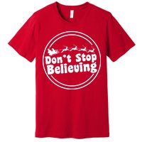 Don't Stop Believing Santa Sleigh Christmas Premium T-Shirt