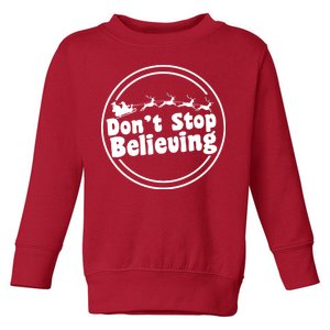 Don't Stop Believing Santa Sleigh Christmas Toddler Sweatshirt