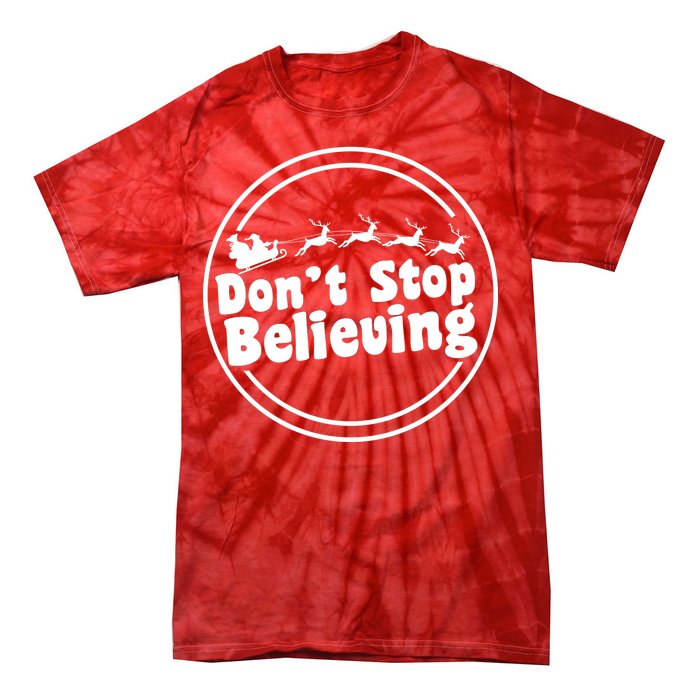 Don't Stop Believing Santa Sleigh Christmas Tie-Dye T-Shirt