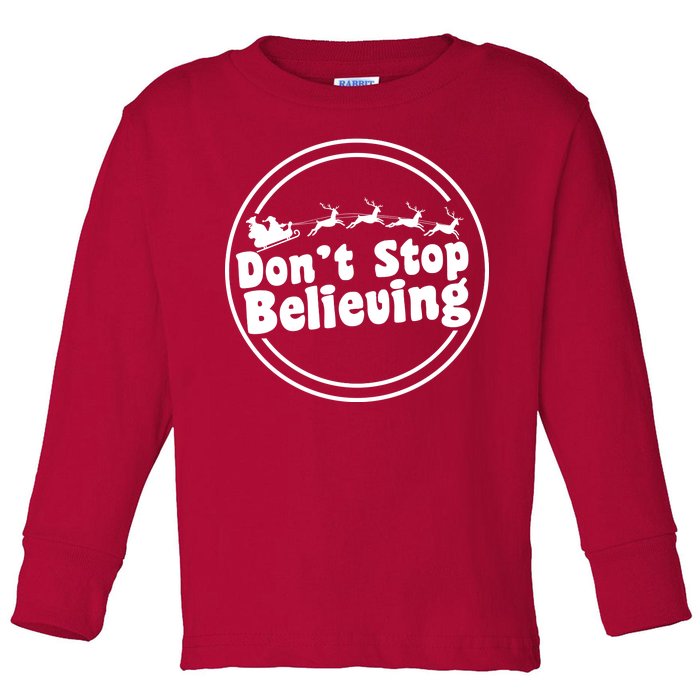 Don't Stop Believing Santa Sleigh Christmas Toddler Long Sleeve Shirt