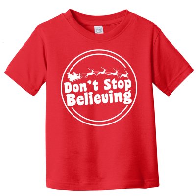 Don't Stop Believing Santa Sleigh Christmas Toddler T-Shirt