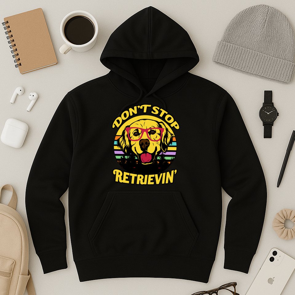 Don't Stop Retrievin Hoodie