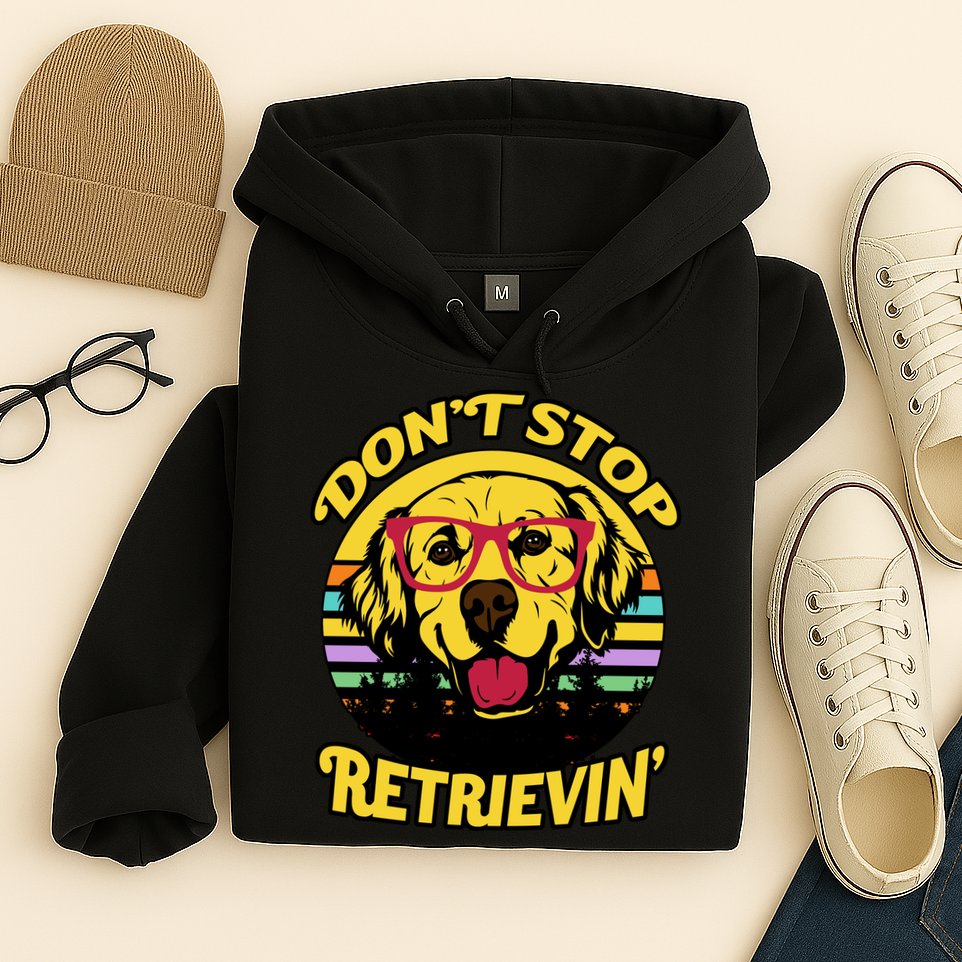 Don't Stop Retrievin Hoodie