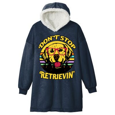 Don't Stop Retrievin Hooded Wearable Blanket