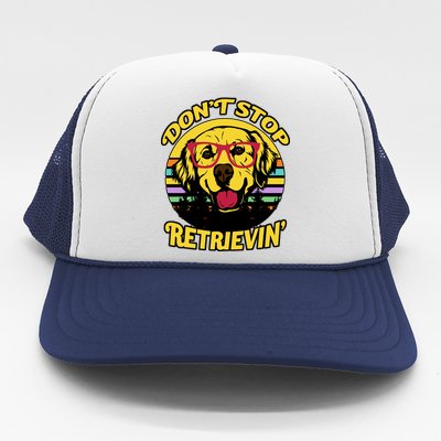 Don't Stop Retrievin Trucker Hat