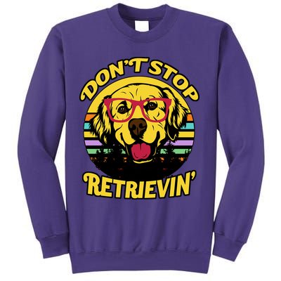 Don't Stop Retrievin Sweatshirt