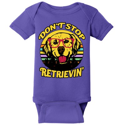 Don't Stop Retrievin Baby Bodysuit