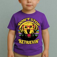 Don't Stop Retrievin Toddler T-Shirt