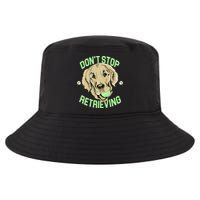Don't Stop Retrieving Funny Golden Retriever Cool Comfort Performance Bucket Hat