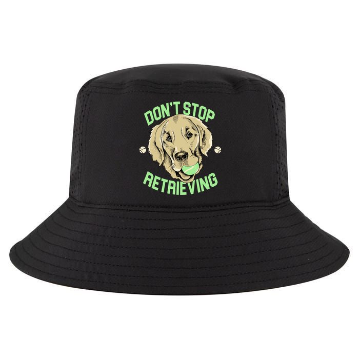 Don't Stop Retrieving Funny Golden Retriever Cool Comfort Performance Bucket Hat