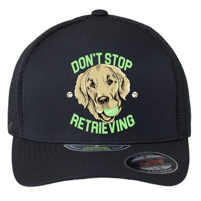 Don't Stop Retrieving Funny Golden Retriever Flexfit Unipanel Trucker Cap