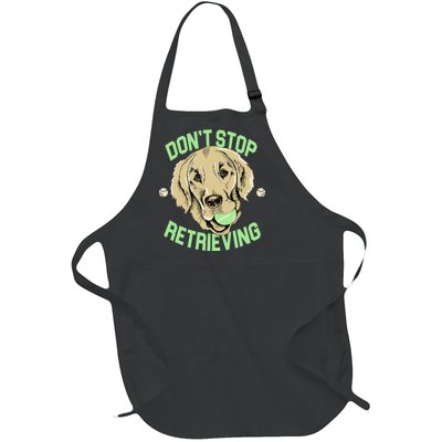 Don't Stop Retrieving Funny Golden Retriever Full-Length Apron With Pockets