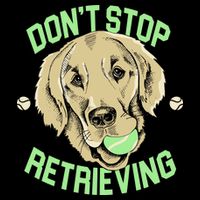 Don't Stop Retrieving Funny Golden Retriever Apron