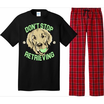 Don't Stop Retrieving Funny Golden Retriever Pajama Set