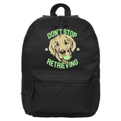 Don't Stop Retrieving Funny Golden Retriever 16 in Basic Backpack