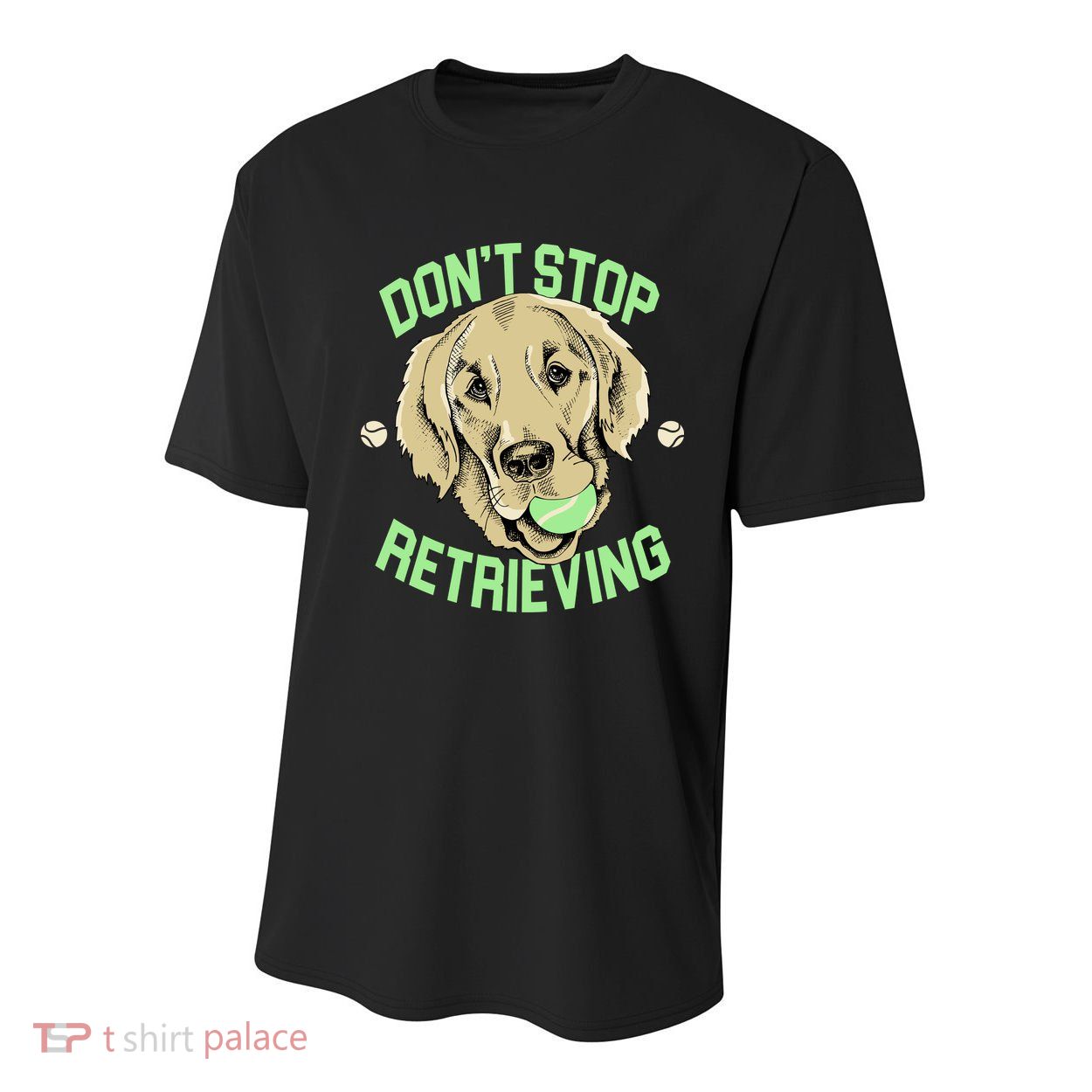 Don't Stop Retrieving Funny Golden Retriever Youth Performance Sprint T-Shirt