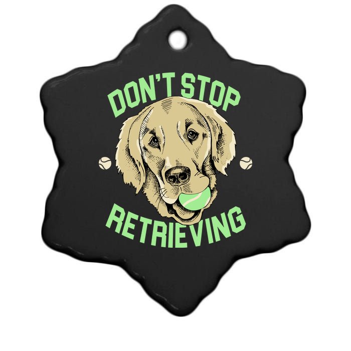 Don't Stop Retrieving Funny Golden Retriever Ceramic Star Ornament