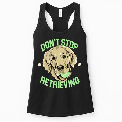 Don't Stop Retrieving Funny Golden Retriever Womens Tank Top