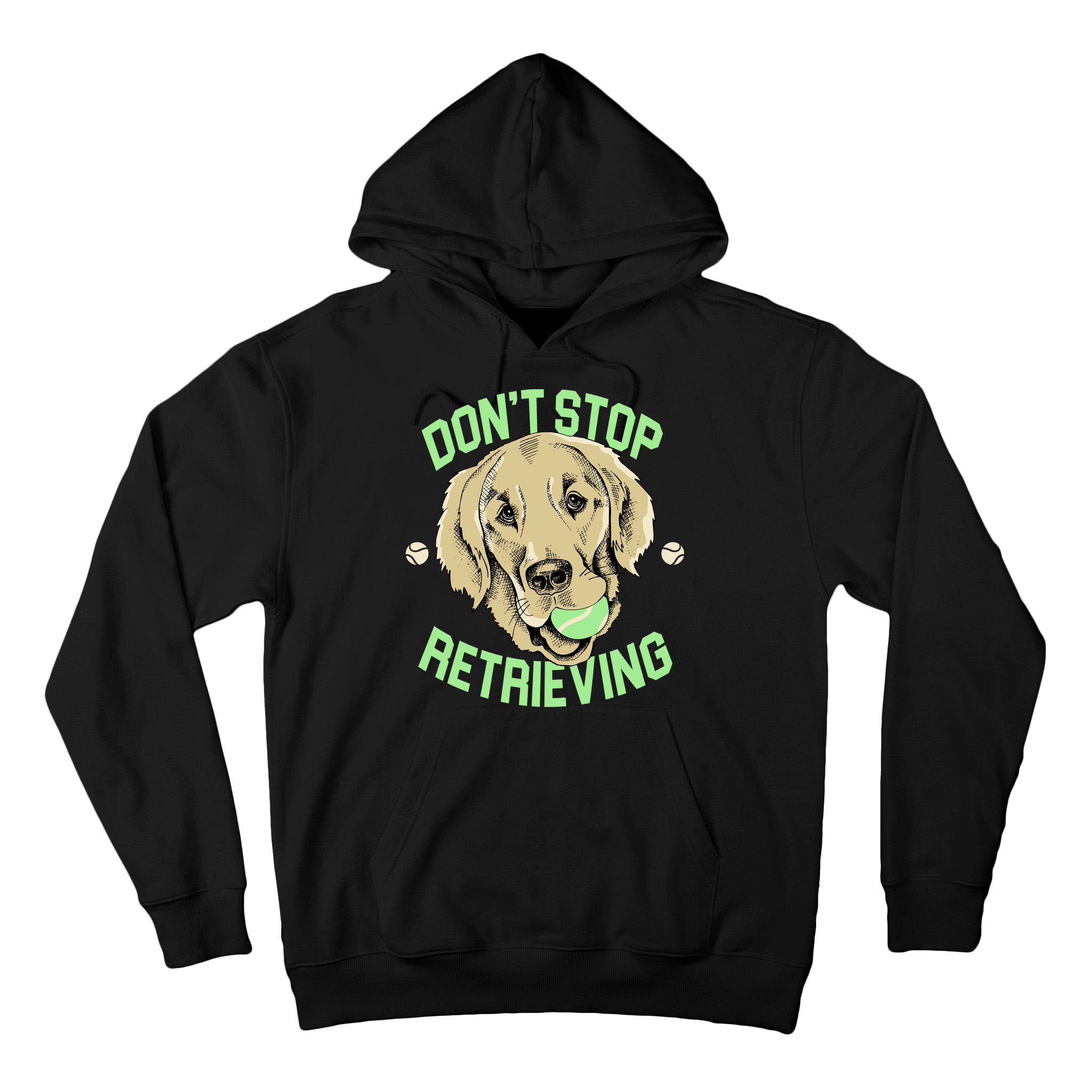 Don't Stop Retrieving Funny Golden Retriever Tall Hoodie