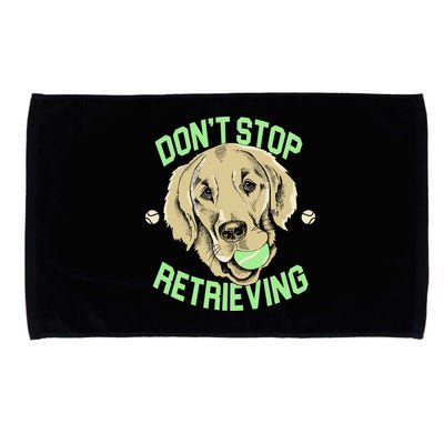 Don't Stop Retrieving Funny Golden Retriever Microfiber Hand Towel