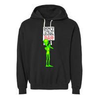 Don't Take Me To Your Leader Idiot Funny Alien Garment-Dyed Fleece Hoodie