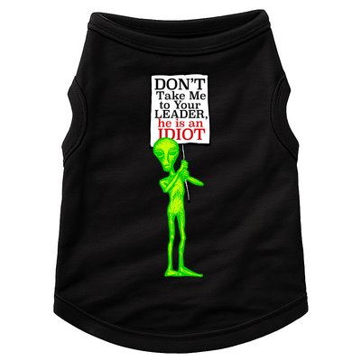 Don't Take Me To Your Leader Idiot Funny Alien Doggie Tank