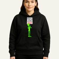Don't Take Me To Your Leader Idiot Funny Alien Hoodie