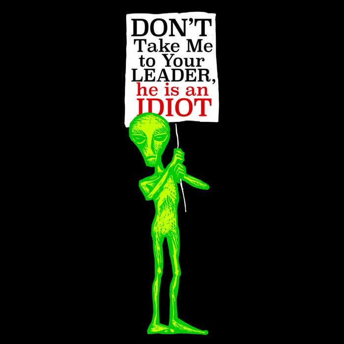 Don't Take Me To Your Leader Idiot Funny Alien Impact Tech Backpack