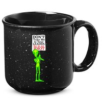 Don't Take Me To Your Leader Idiot Funny Alien 15oz Campfire Ceramic Mug